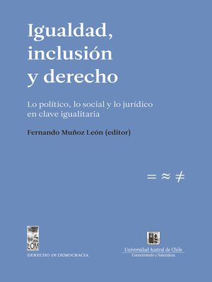 cover image of Igualdad, inclusión y derecho. Lo político, lo social y lo jurídico en clave igualitaria